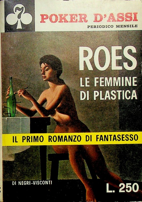 Roes: la femmina di plastica.