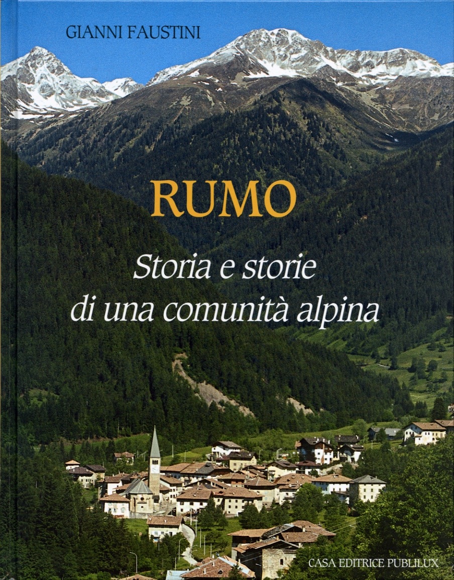 Rumo: storia e storie di una comunitÃ alpina.