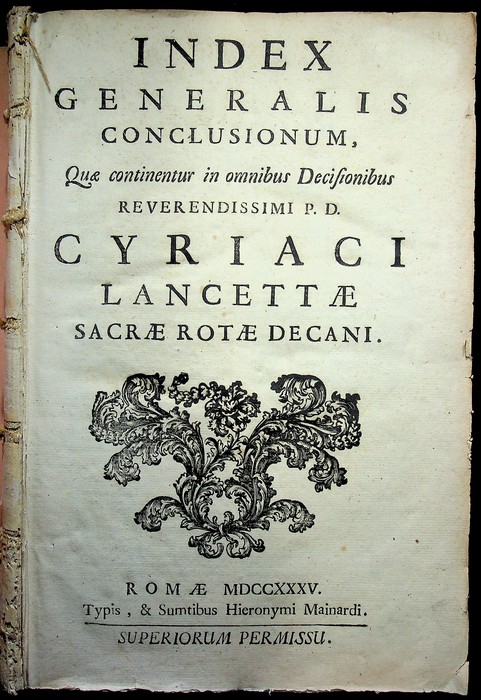 Sacrae Rotae Romanae Decisiones coram reverendissimo p. domino Cyriaco Lancetta …