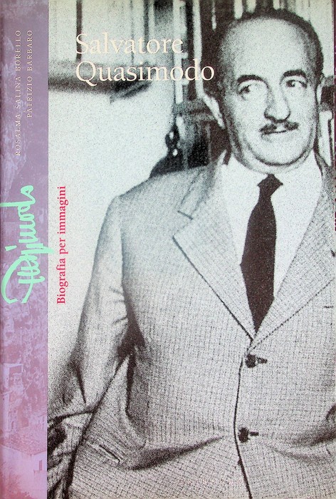 Salvatore Quasimodo: biografia per immagini.