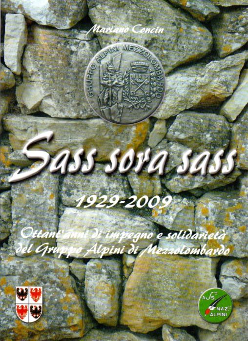 Sass sora sass 1929-2009: Ottant'anni di impegno e solidarietÃ del …
