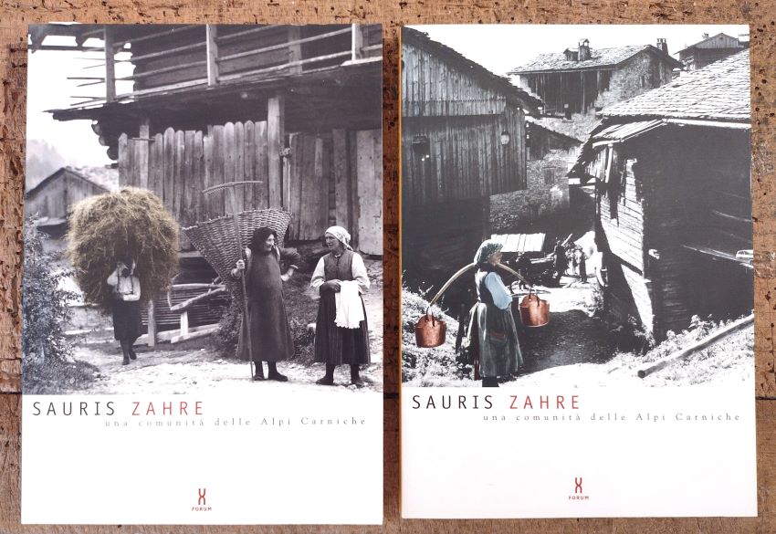 Sauris Zahre: una comunitÃ delle Alpi Carniche. VOLUMI 1 E …