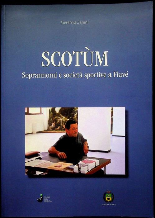 ScotÃ¹m: soprannomi e societÃ sportive a FiavÃ©.