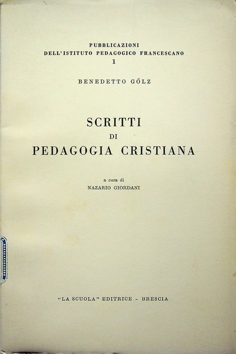 Scritti di pedagogia cristiana.