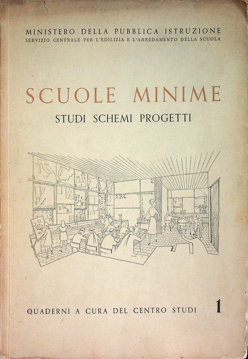 Scuole minime: studi, schemi, progetti.