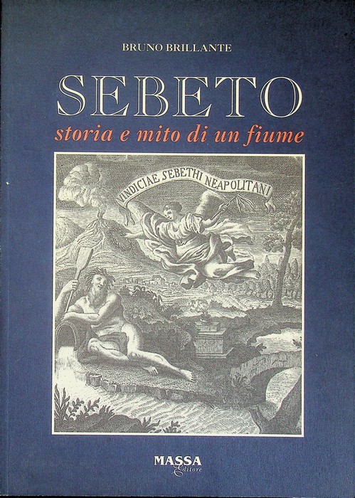 Sebeto: storia e mito di un fiume.