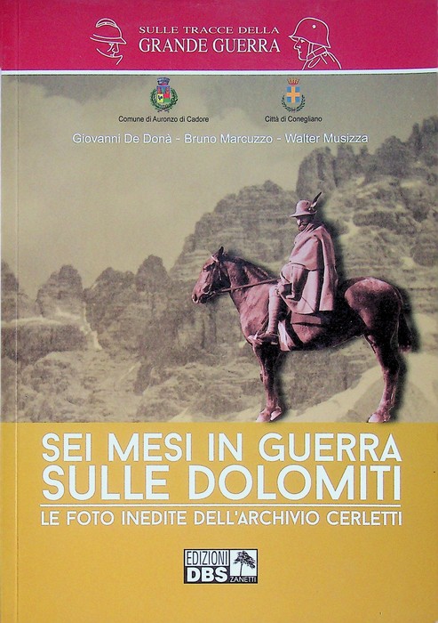 Sei mesi in guerra sulle Dolomiti: le foto inedite dell'Archivio …