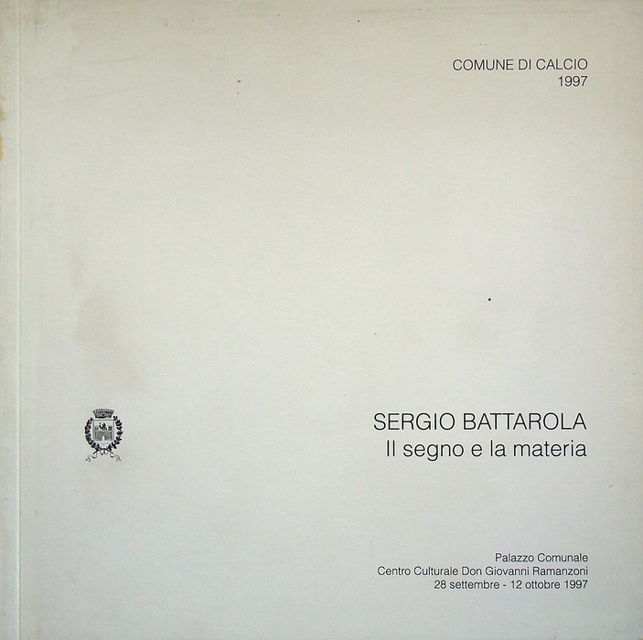 Sergio Battarola: il segno e la materia.
