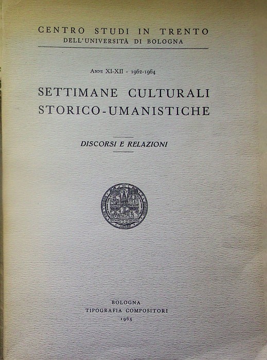 Settimane culturali storiche-umanistiche: discorsi e relazioni.