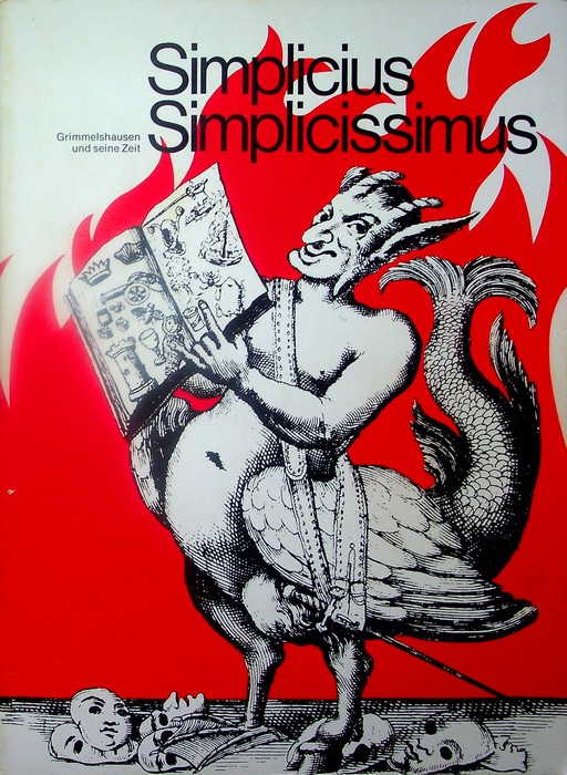 Simplicius Simplicissimus: Grimmelshausen und seine Zeit.