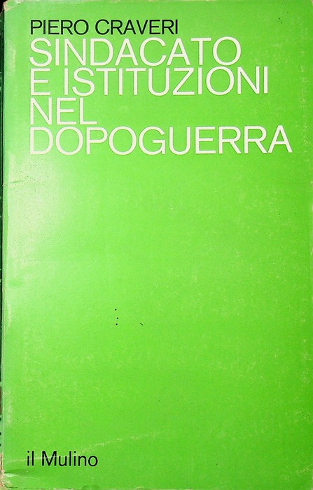 Sindacato e istituzioni del dopoguerra.