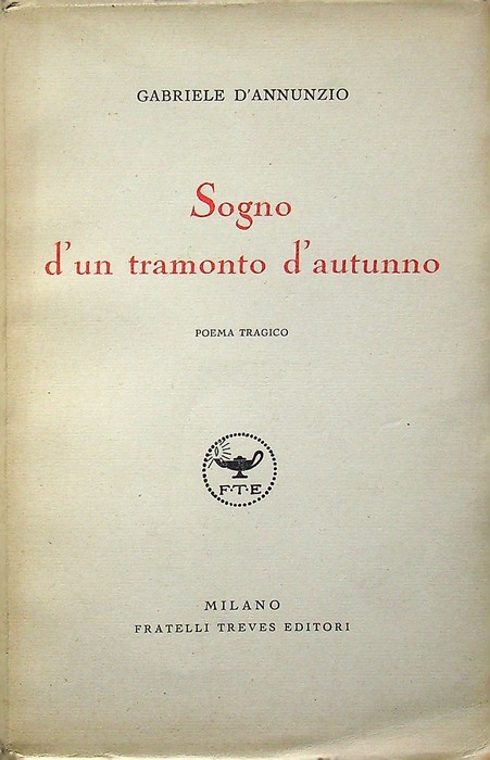 Sogno d'un tramonto d'autunno: poema tragico.