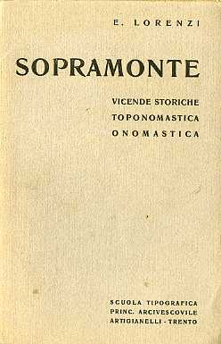 Sopramonte: vicende storiche, toponomastica, onomastica.