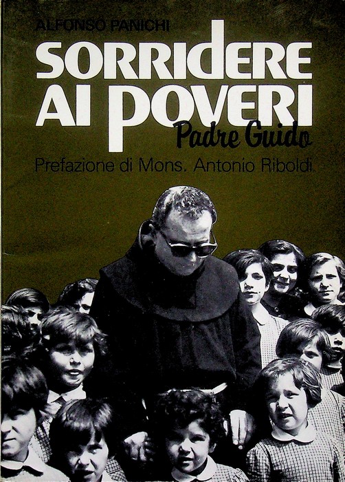 Sorridere ai poveri: p. Guido Costantini o.f.m. e le Missionarie …