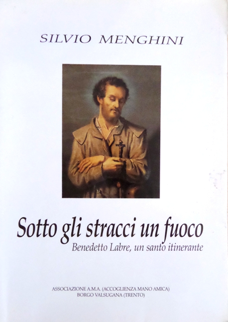 Sotto gli stracci un fuoco: Benedetto Labre, un santo itinerante.