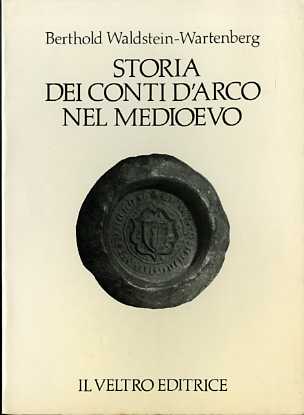 Storia dei conti d'Arco nel Medioevo.