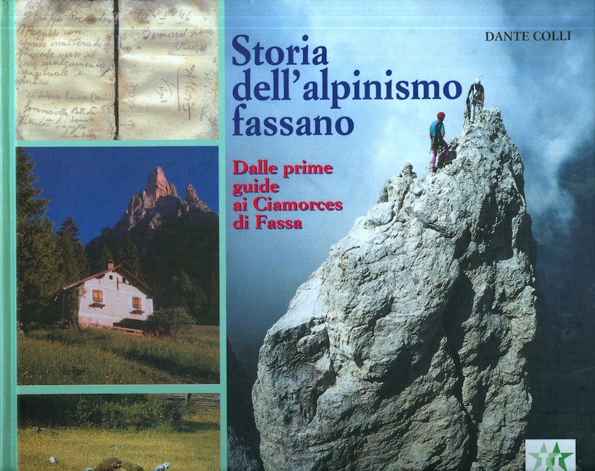 Storia dell'alpinismo fassano: dalle prime guide ai Ciamorces di Fassa.