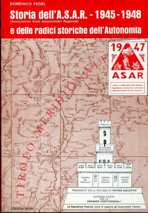 Storia dell'ASAR (Associazione Studi Autonomistici Regionali), 1945-1948, e delle radici …