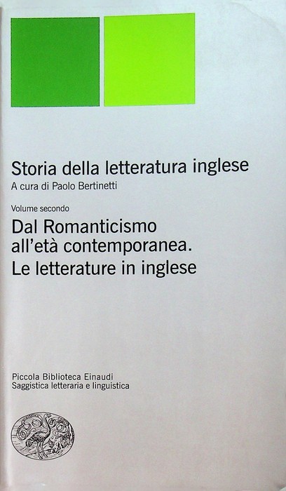 Storia della letteratura inglese: 2. Dal romanticismo all'etÃ contemporanea, le …