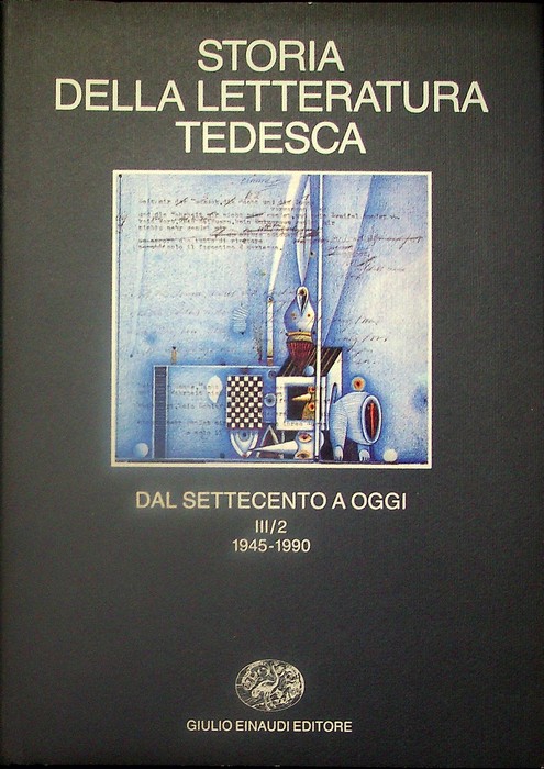Storia della letteratura tedesca dal Settecento a oggi: III/2: 1945-1990.