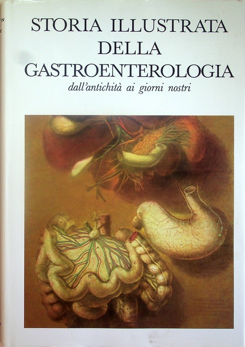 Storia illustrata della gastroenterologia: dall'antichitÃ ai giorni nostri.