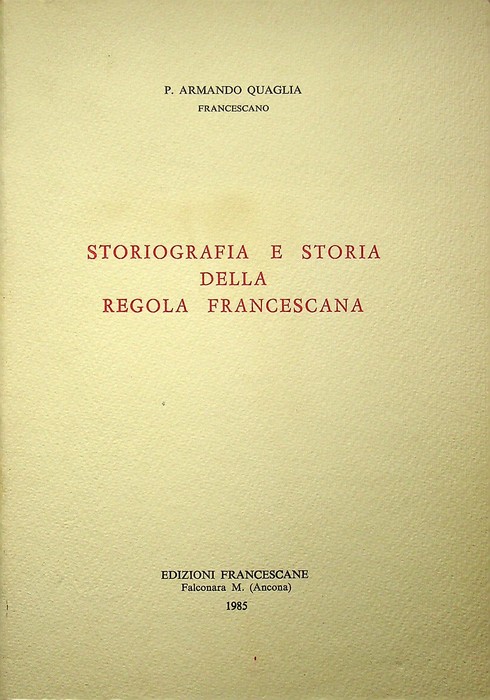 Storiografia e storia della regola francescana.