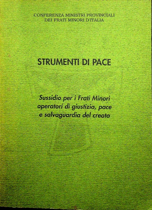 Strumenti di pace: sussidio per i Frati Minori operatori di …