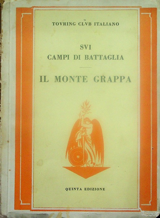 Sui campi di battaglia: il Monte Grappa.