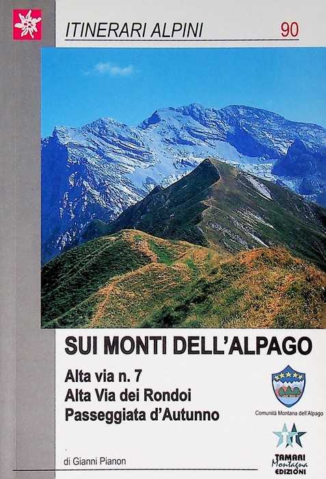 Sui monti dell'Alpago: Alta via n. 7, Alta via dei …