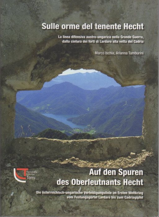Sulle orme del tenente Hecht: la linea difensiva austro-ungarica nella …
