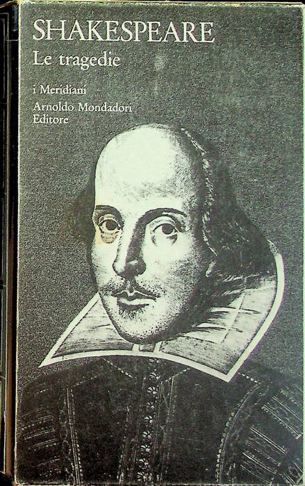 Teatro completo di William Shakespeare: IV. Le tragedie.