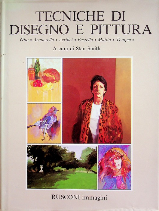 Tecniche di disegno e pittura: olio, acquerello, acrilici, pastello, matita, …