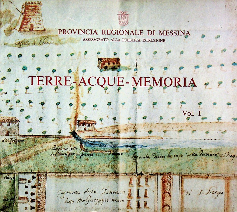 Terre, acque, memoria: Saggi storici sulla provincia di Messina in …