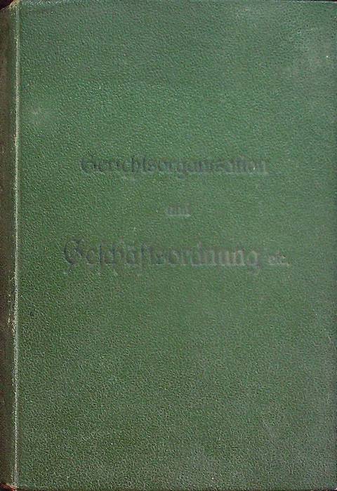Textausgabe des Gerichtsorganisationsgesetzes, der neuen GeschÃ¤ftsordnung, der Ãœbergangsbestimmungen, der Bestimmungen …