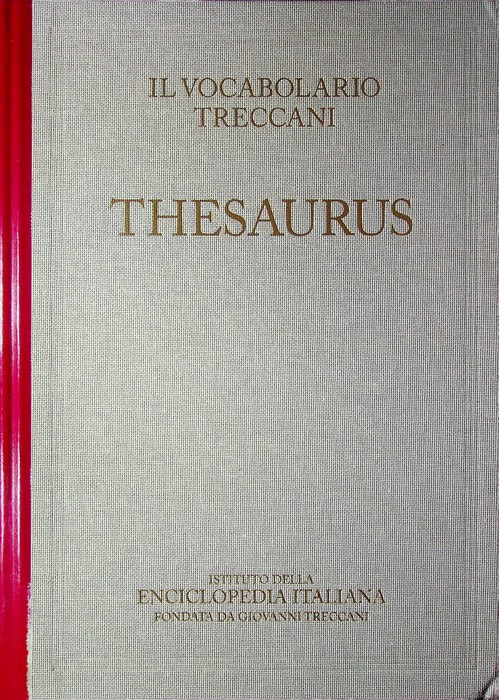 Thesaurus: dizionario analogico della lingua italiana.