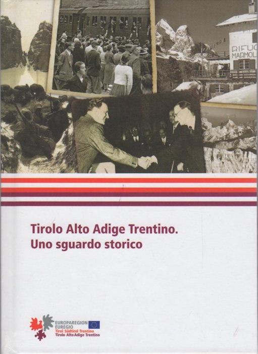 Tirolo Alto Adige Trentino: uno sguardo storico.