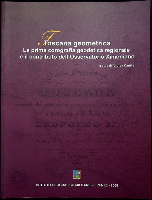 Toscana geometrica: la prima corografia geodetica regionale e il contributo …