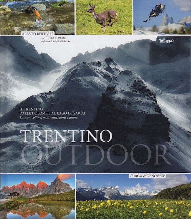 Trentino outdoor: il Trentino dalle Dolomiti al lago di Garda: …