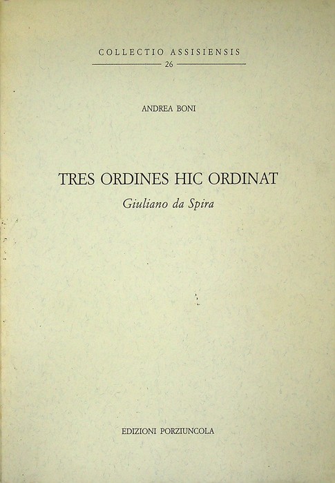 Tres ordines hic ordinat: Giuliano da Spira.