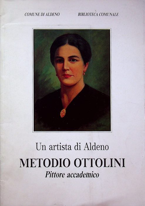 Un artista di Aldeno: Metodio Ottolini: pittore accademico.