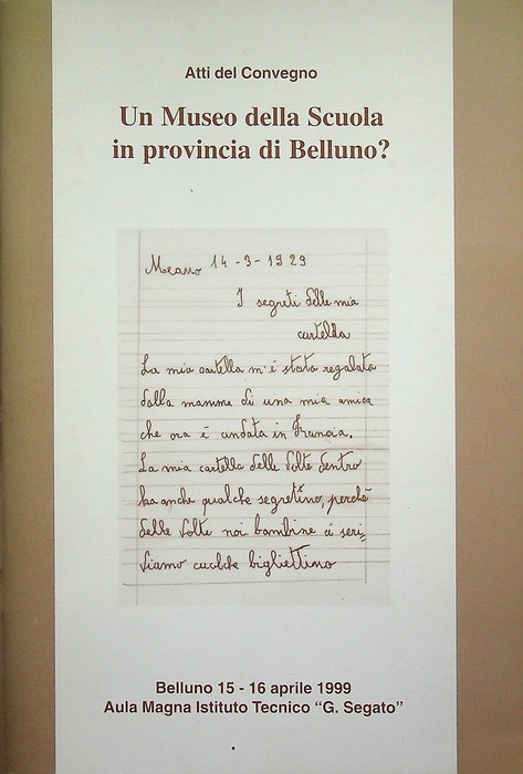 Un museo della scuola in provincia di Belluno?: atti del …