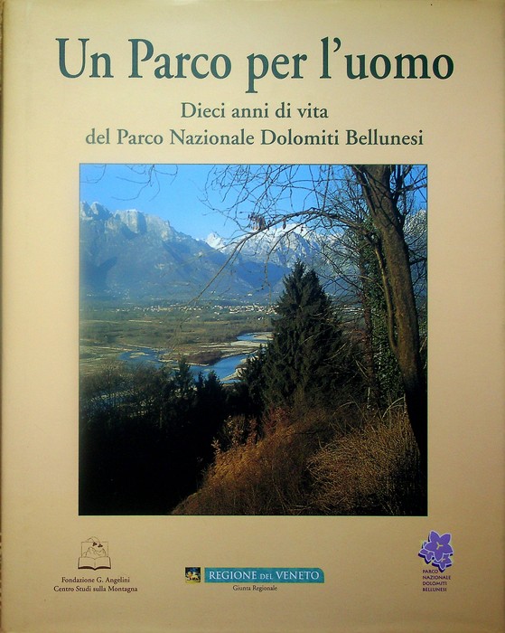 Un Parco per l'uomo: dieci anni di vita del Parco …