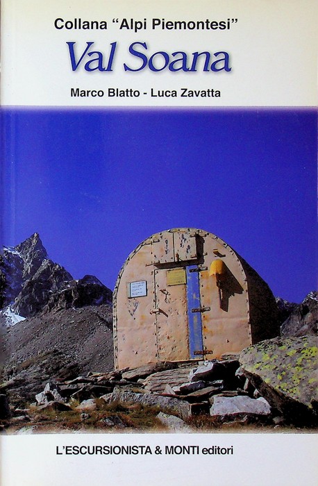 Val Soana: guida escursionistica dei comuni di Pont Canavese, Ingria, …