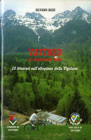 Vattaro in mountain bike: 10 itinerari sull'altopiano della Vigolana.