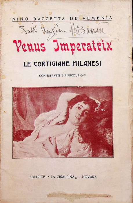 Venus imperatrix: le cortigiane milanesi: ricordi, aneddoti e documenti sulla …