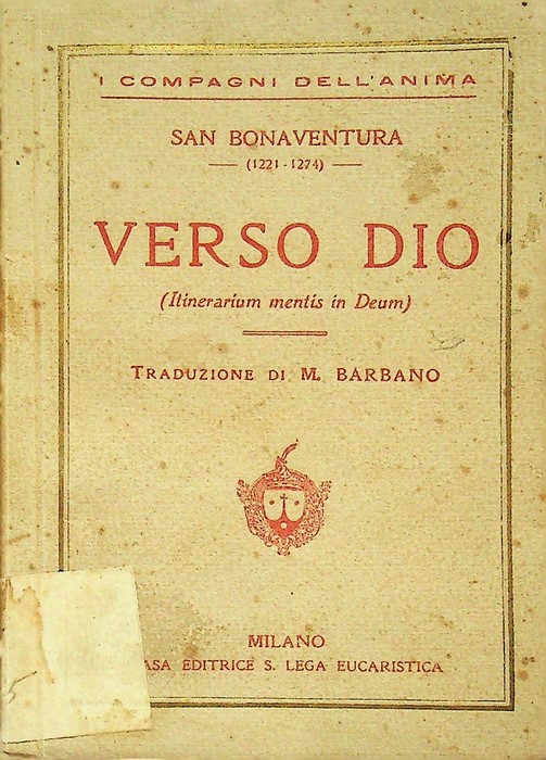 Verso Dio: itinerarium mentis in Deum.