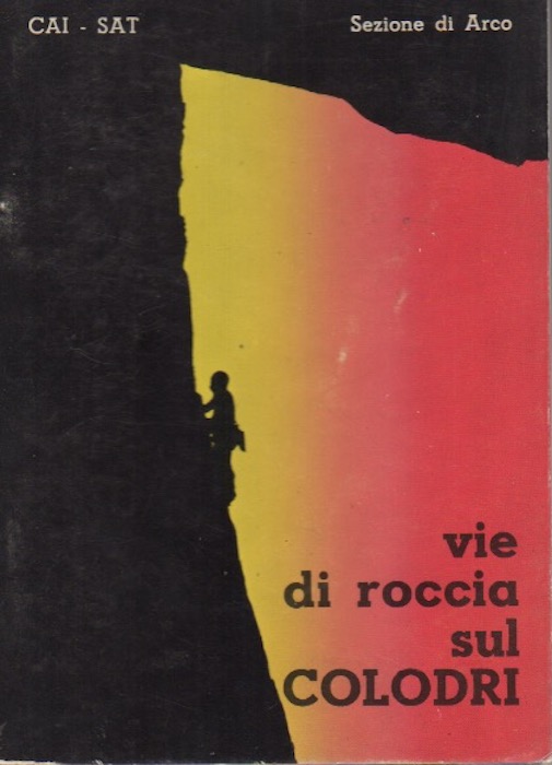 Vie di roccia sul Colodri.