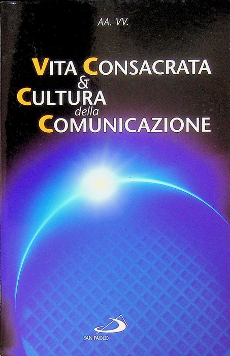 Vita consacrata e cultura della comunicazione: atti del Convegno, Roma, …