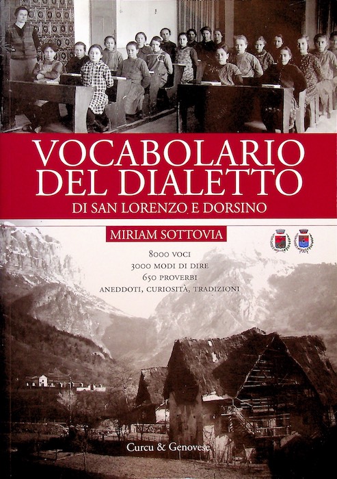 Vocabolario del dialetto di San Lorenzo e Dorsino: 8000 voci, …