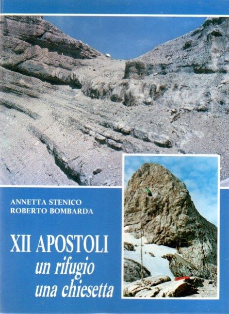 XII apostoli: un rifugio, una chiesetta.